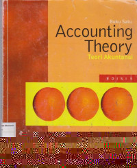 Accounting Theory; Teori Akuntansi  BUKU 1