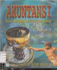 Akuntansi: basis pengambilan keputusan bisnis jilid 1