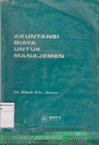 Akuntansi biaya untuk manajemen edisi 4