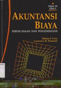Akuntansi biaya: perencanaan dan pengendalian edisi 10 jilid 1