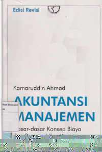 Akuntansi manajemen: dasar-dasar konsep biaya dan pengembalian keputusan