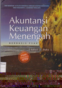 Akuntansi Keuangan Menengah Berbasis PSAK (PSAK  Konvergansi IFRS) Buku 1