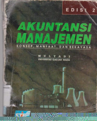 Akuntansi manajemen: konsep, manfaat, dan rekayasa edisi 2