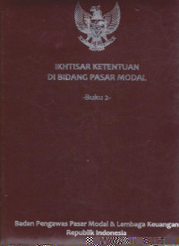 Ikhtisar ketentuan di bidang pasar modal buku 2