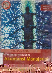 Managerial accounting= akuntansi manajerial  buku 1 edisi 8