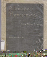 Akuntansi manajemen: konsep, manfaat, dan rekayasa edisi 3