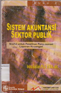 Sistem Akuntansi Sektor Publik: modul untuk pelatihan penyusuanan laporan keuangan buku 2