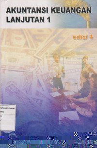 Akuntansi keuangan lanjutan 1 edisi 4