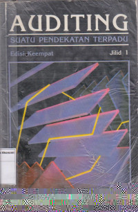 Auditing: suatu pendekatan terpadu edisi keempat jilid 1
