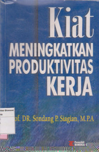Kiat meningkatkan produktivitas kerja