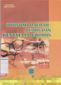 Otonomi daerah: teori dan kenyataan empiris