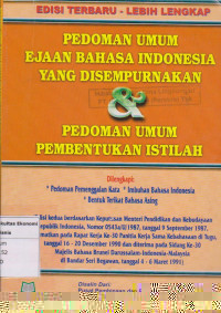 Pedoman umum ejaan bahasa indonesia yang disempurnakan & pedoman umum pembentukan istilah