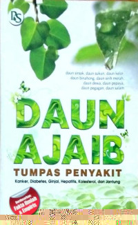 Daun Ajaib tumpas penyakit : Kanker, Diabetes, Ginjal, Hepatitis, Kolesterol dan Jantung