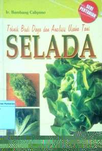 Teknik Budidaya dan Analisis Asaha Tani Selada