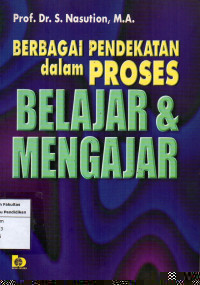Berbagai Pendekatan dalam Proses Belajar & Mengajar