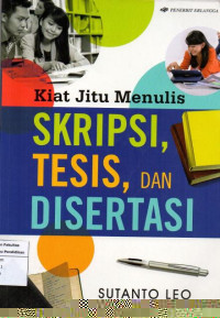 Kiat Jitu Menulis Skripsi, Tesis, dan DIsertasi