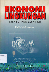 Ekonomi Lingkungan Suatu Pengantar