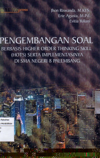 Pengembangan Soal Berbasis Higher Order Thinking Skill (HOTS) serta Implementasinya di SMA Negeri 8 Palembang