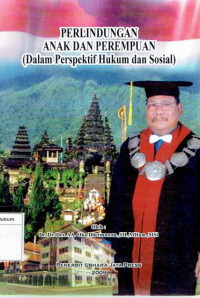 Perlimdungan Anak Dan Perempuan (Dalam Perspektif Hukum Dan Sosial)