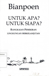 Bianpoen: Untuk apa? untuk siapa?: rangkaian pemikiran lingkungan berkelanjutan