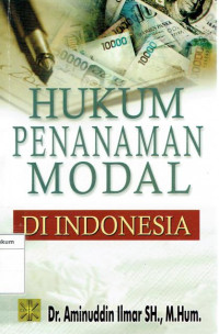 Hukum Penanaman Modal Di Indonesia