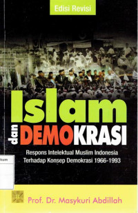 Islam dan demokrasi: respons intelektual muslim indonesia terhadap konsep demokrasi 1966-1993