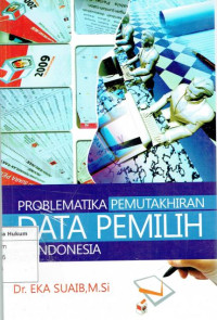 Problematika Pemutakhiran Data Pemilihan Di Indonesia