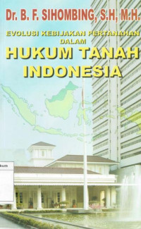 Evolusi Kebijakan Pertahanan Hukum Dan Tanah Indonesia