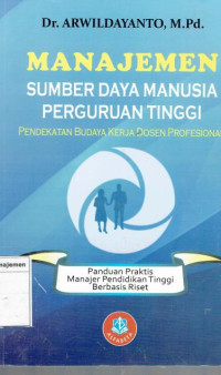 Manajemen sumber daya manusia perguruan tinggi: pendekatan budaya kerja dosen profesional.S2