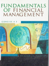 Fundamentals of financial management: concise 4 E