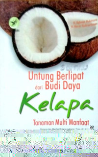 Untung Berlipat dari Budidaya Kelapa Tanaman Multi manfaat
