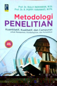 Metodologi Penelitian (Kuantitatif, Kualitatif, dan Campuran untuk Manejemen,Pembangunan dan Pendidikan)