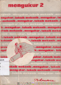 Mengukur2   (Teknik Mekanik untuk Kejurusan Lanjutan)