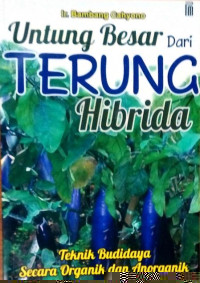 Untung Besar Dari Terung Hobrida (Teknik budidaya secara Organik dan Anorganik)