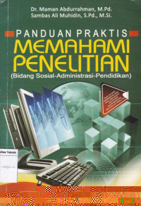 Panduan  Praktis Memahami Penelitian