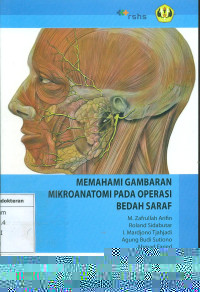 Memahami gambaran mikroanatomi pada operasi bedah syaraf
