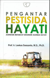 Pengantar Pestisida Hayati (Adendum Metabolit Sekunder Agensia Hayati)