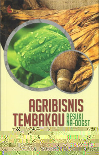 Agribisnis Tembakau BESUKI NA-OOGST (Tinjauan Ekonomi Pertanian)