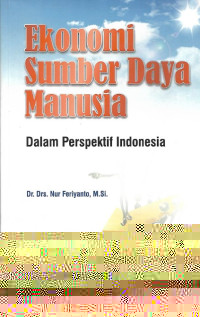Ekonomi Sumber Daya Manusia (Dalam Perspektif Indonesia)