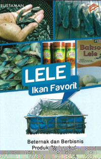 Lele Ikan Favorit (Beternak dan Berbisnis produk Olahan Lele)