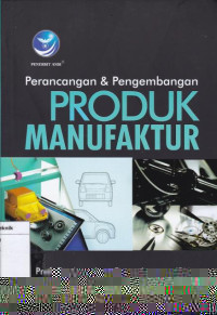 Perencanaan dan Pengembangan Produk Manupatur