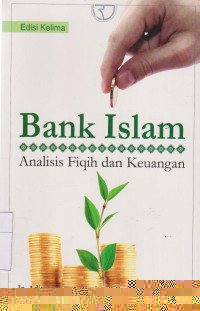 Bank Islam: Analisis Fiqih dan Keuangan