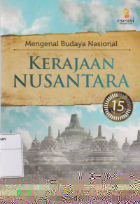 Mengenal Budaya Nasional: Kerajaan Nusantara