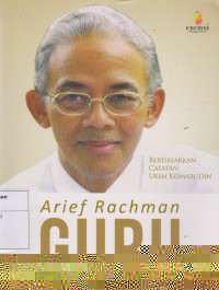 Arif Rachman Guru: Berdasarkan Catatan Ukim Komarudin