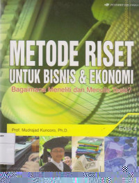 Metode Riset Untuk Bisnis & Ekonomi: Bagaimana Meneliti dan Menulis Tesis?
