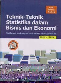 Teknik- teknik Statistika dalam Bisnis dan Ekonomi= Statistical Techniques in Business and Economics Edisi 15 Buku 1