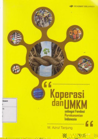 Koperasi dan UMKM: Sebagai Pondasi Perekonomian Indonesia