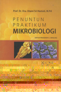 Penuntun Praktikum Mikrobiologi untuk Program S-2 Biologi