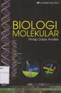 Biologi Molekular: prinsip dasar dan analisis
