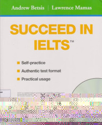 Succeed in IELTS: Self-practice, Authentic test format, Practical usage